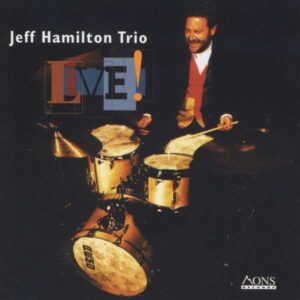 Jeff Hamilton - Live