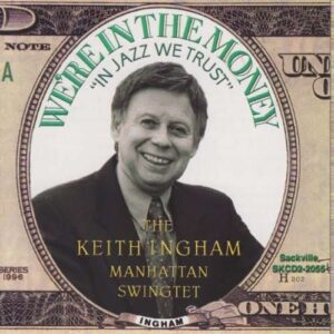 Keith Ingham Manhatten Swingtet - We're In The Money