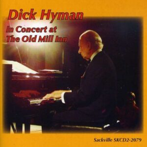 Dick Hyman - In Concert At The Old Mill