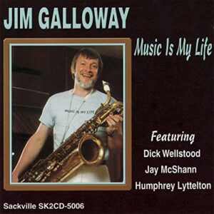 Jim Galloway - Music Is My Life