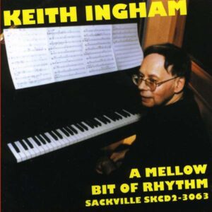 Keith Ingham - A Mellow Bit Of Rhythm
