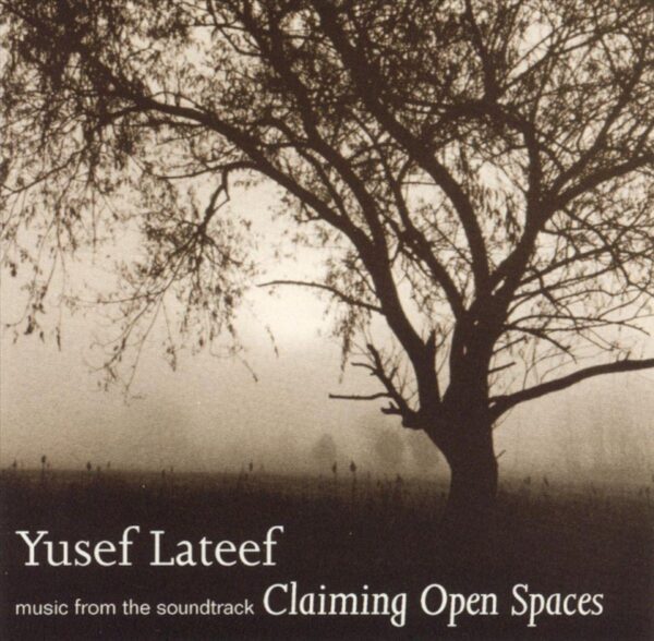 Yusef Lateef - Claiming Open Spaces
