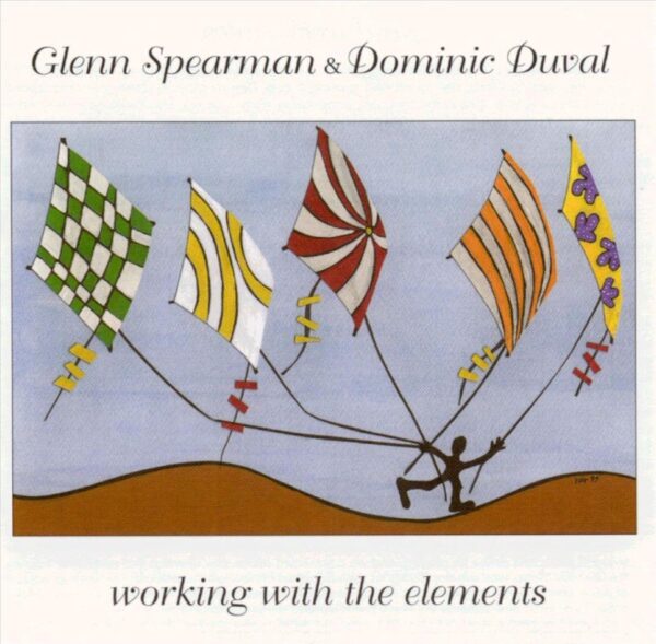 Glenn Spearman - Working With The Elements