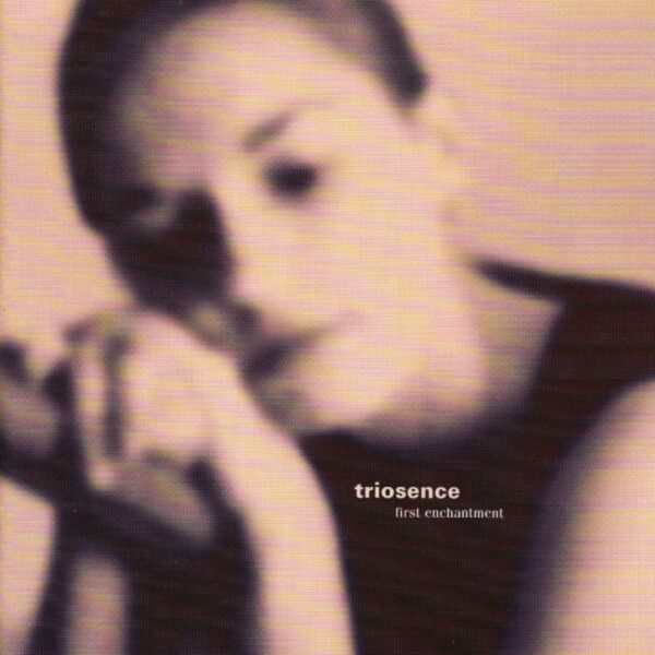 Triosence - First Enchantement