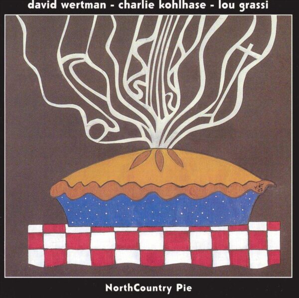 David Wertman - North Country Pie