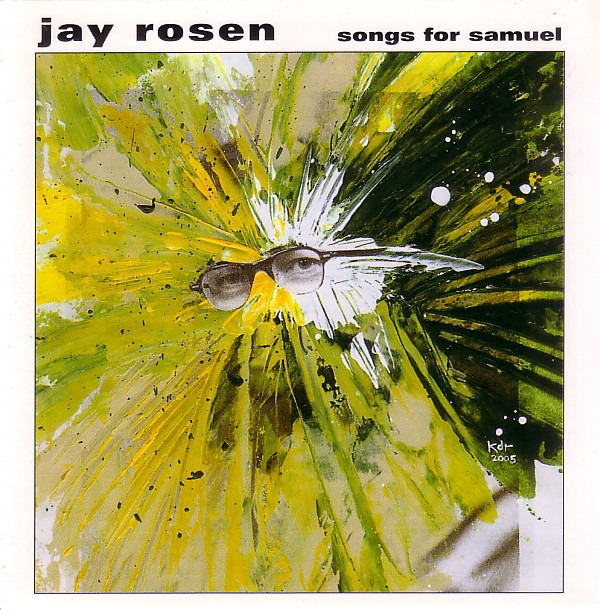 Jay Rosen - Songs For Samuel