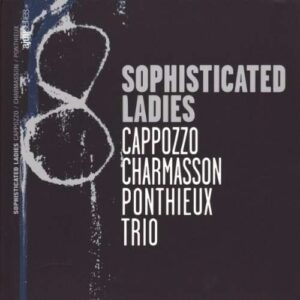 Jean-Luc Cappozzo - Sophisticated Ladies