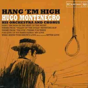 Hugo Montenegro & His Orchestra And Chorus - Hang' Em High