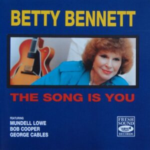 Betty Bennett - The Song Is You