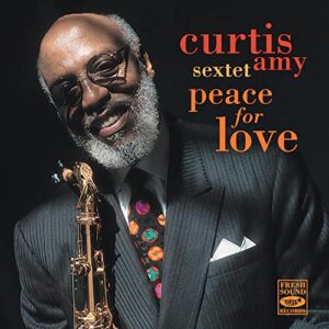 Curtis Amy Sextet - Peace For Love