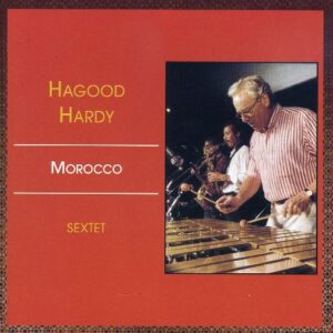 Hardy Hagood Sextet - Morocco