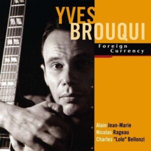 Yves Brouqui Quartet - Foreign Currency