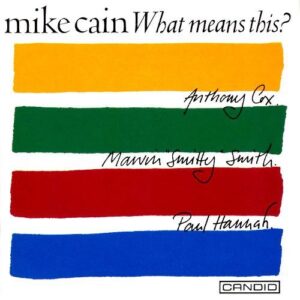 Mike Cain - What Means This?