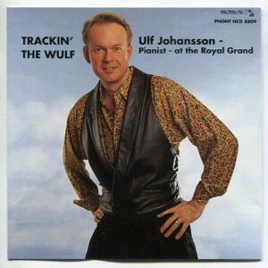 Ulf Johansson Solo Piano & Vocal - Trackin' The Wulf