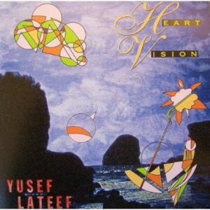 Yusef Lateef - Heart Vision