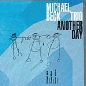 Michael Beck Trio - Another Day