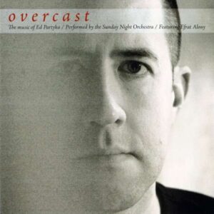Overcast - The Music Of Ed Parker