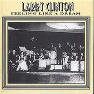 Larry Clinton - Feeling Like A Dream