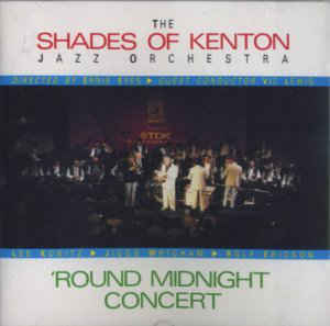 The Shades Of Kenton Jazz Orchestra - RoundMidnight Concert