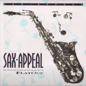 Sax Appeal - Flat Out