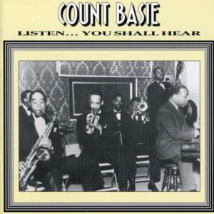Count Basie - Listen, You Shall Hear Vol.1