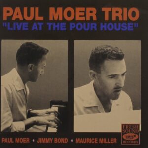Paul Moer Trio - Live At The Pour House