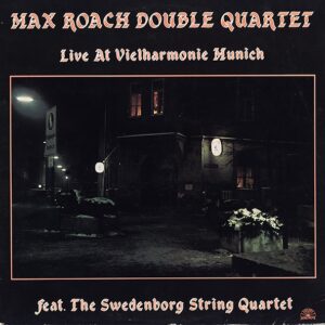 Max Roach Double Quartet - Live At Vielharmonie
