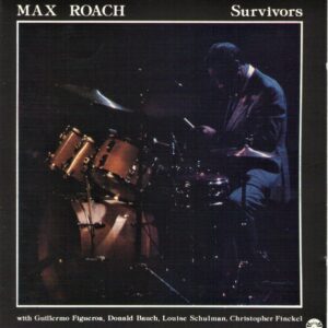 Max Roach - Surviviors