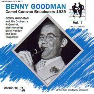 Benny Goodman - Camel Caravan Broadcasts Vol.1