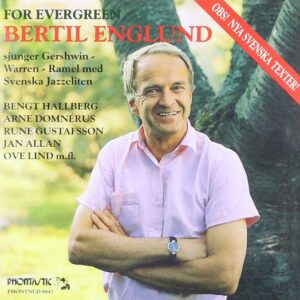 Bertil Englund Hallberg - For Evergreen