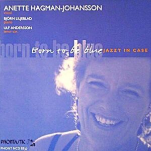 Anette Hagman - Born To Be Blue