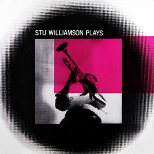 Stu Williamson - Stu Williams Plays