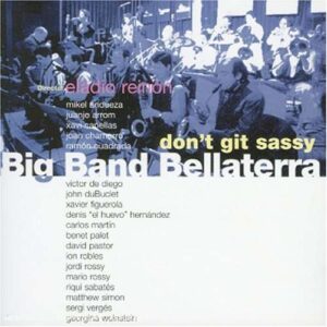 Big Band Bellaterra - Don't Git Sassy