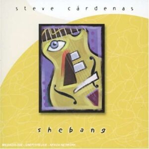 Steve Cardenas - Shebang