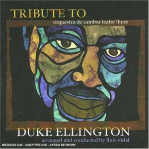 Orquestra De Cambra Teatre Lliure - Tribute To Duke Ellington