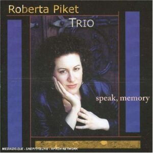 Roberta Piket - Speak, Memory