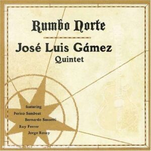 Jose Luis Gamez - Rumbo Norte