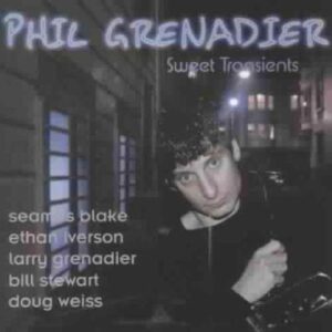 Phil Grenadier - Sweet Transients