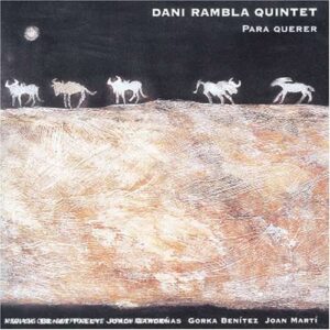 Dani Rambla Quintet - Para Querer