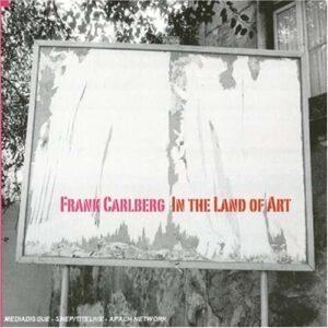 Frank Carlberg - In The Land Of Art