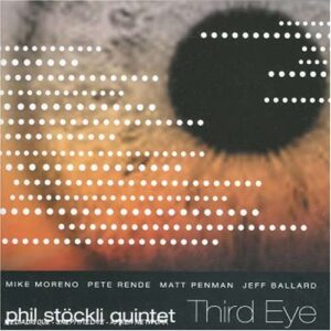 Phil Stockli Quintet - Third Eye