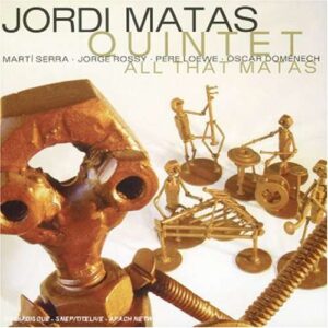 Jordi Matas Quintet - All That Matas