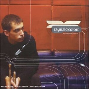 Raynald Colom - My Fifty One Minutes