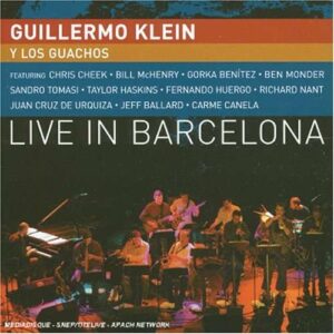 Guillermo Klein Y Los Guachos - Live In Barcelona