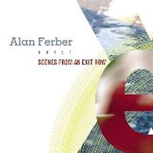 Alan Ferber - Scenes From An Exit Row