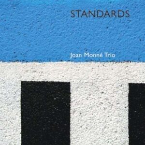 Joan Monné Trio - Standards