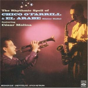 Chico O'Farrill - The Rhythmic Spell Of