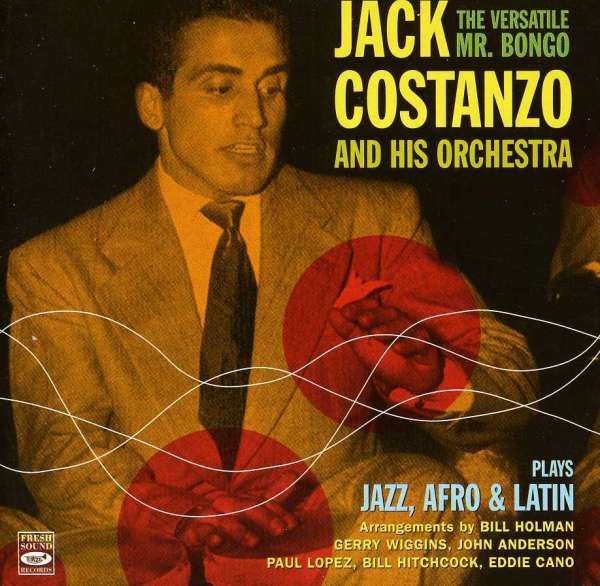 Jack Costanzo And His Orchestra - The Versatile Mr.Bongo | TYQmusic