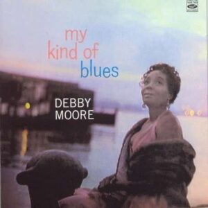 Debby Moore - My Kind Of Blues