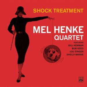 Mel Henke Quartet - Shock Treatment